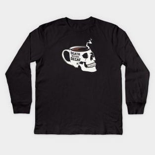 Death Before Decaf Skull Kids Long Sleeve T-Shirt